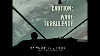 ' CAUTION / WAKE TURBULENCE ' (C.1975) FEDERAL AVIATION ADMINISTRATION PILOT TRAINING FILM XD20634