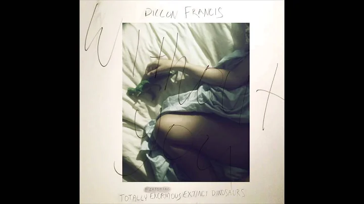 Dillon Francis feat. Totally Enormous Extinct Dinosaurs - Without You [HQ Audio Stream]