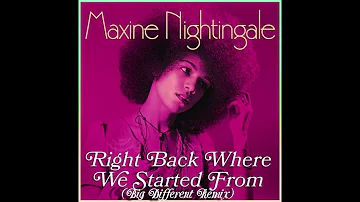 Maxine Nightingale - Right Back Where We Started From (Big Different Remix)