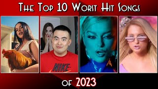 The Top 10 Worst Hit Songs of 2023