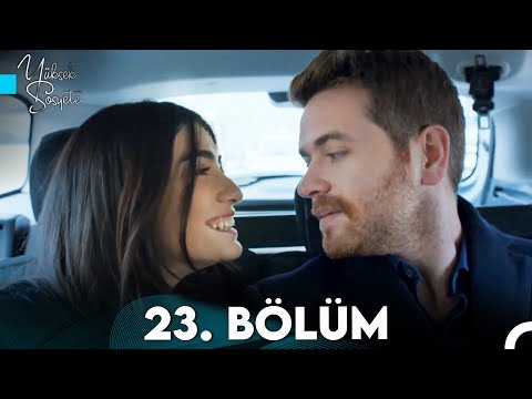 Yüksek Sosyete 23. Bölüm (FULL HD)