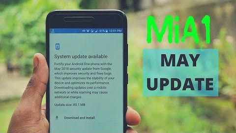 Xiaomi MiA1 May Stable  Update - Android 8.1 Preparation Patch