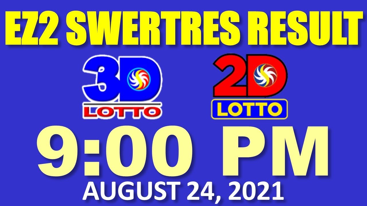 9pm EZ2 Swertres Result August 24, 2021 (2D Lotto, 3D Lotto Result
