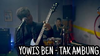 YOWIS BEN - TAK AMBUNG [VIDEO LIRIK]