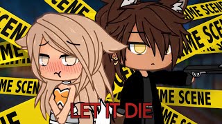 Let it die [GLMV]