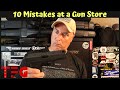 10 Mistakes People Make at a Gun Store - TheFirearmGuy