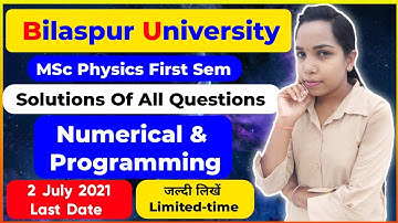 Numerical And Programming Msc Physics First sem questions all solutions 2021 | Bilaspur University