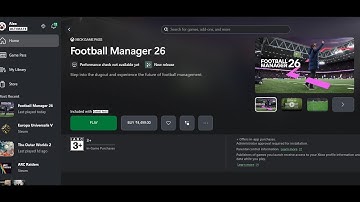 Fix Football Manager 26 Not Installing On Xbox App/Microsoft Store On PC
