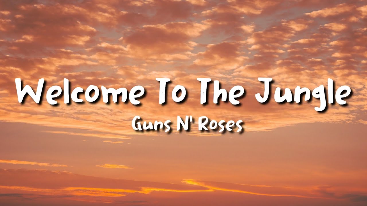 Велком ту джангл. Welcome to the Jungle. Велком ту зе Джангл. Welcome to the Jungle Guns n' Roses. Welcome to the Jungle gans s Roses Постер.