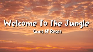 Video thumbnail of "Guns N' Roses - Welcome To The Jungle (lyrics)"