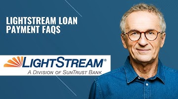 LightStream Loan Payment FAQs