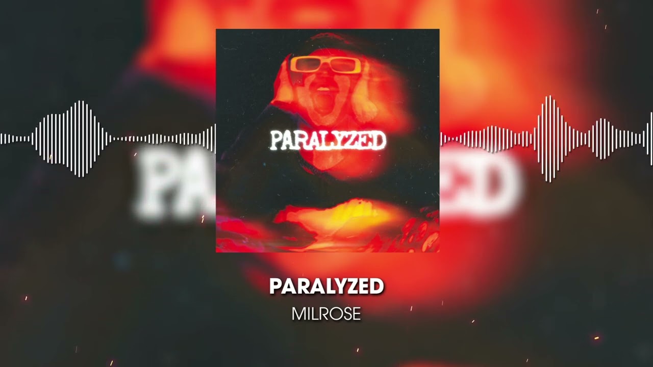 Watch Milrose - “PARALYZED” (OFFICIAL AUDIO) on YouTube Watch Milrose - “PARALYZED” (OFFICIAL AUDIO) on YouTube