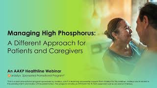 AAKP HealthLine Innovator – Managing High Phosphorus: A Different Approach for Patients & Caregivers