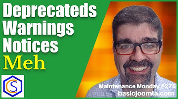 What to do with Warning, Deprecated, and Notice Messages in Joomla - 🛠 MM #275