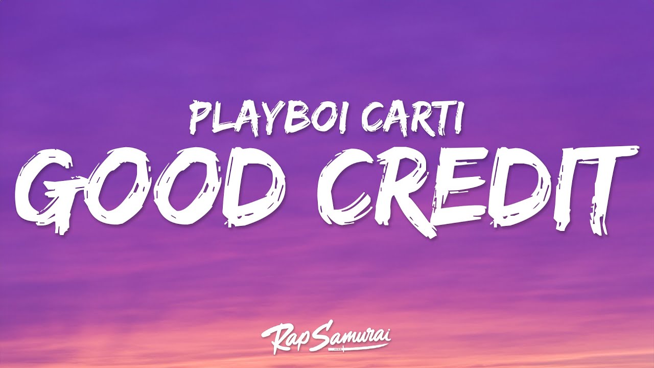 Playboi Carti, Kendrick Lamar GOOD CREDIT (Lyrics) YouTube