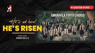 HE is not here, HE is RISEN (SATB Choir) | Easter Song 2026 | Asish Raj S | Amaravila Youth Chorus |