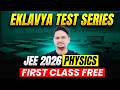 🔥HIGH WEIGHTAGE TOPICS - PHYSICS (1st Class Free)| JEE MAINS 2026 | Eklavya Test Series | Abdul Sir