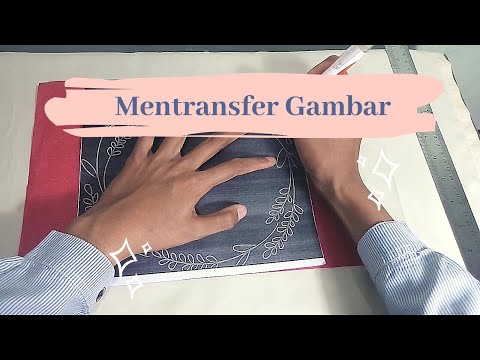 Video: Cara Mentransfer Gambar Ke Kain