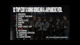 PLAYLIST 12 TOP EXO'S SONG KOREAN & JAPANESE VER.  BY. CITA MELINDA MAWARDI