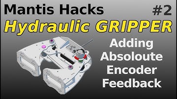 Mantis Gripper | Absolute Encoders | - Mantis Hacks #1