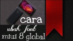 cara ubah font di miui 8 global (redmi note 4) - Durasi: 3.00. 