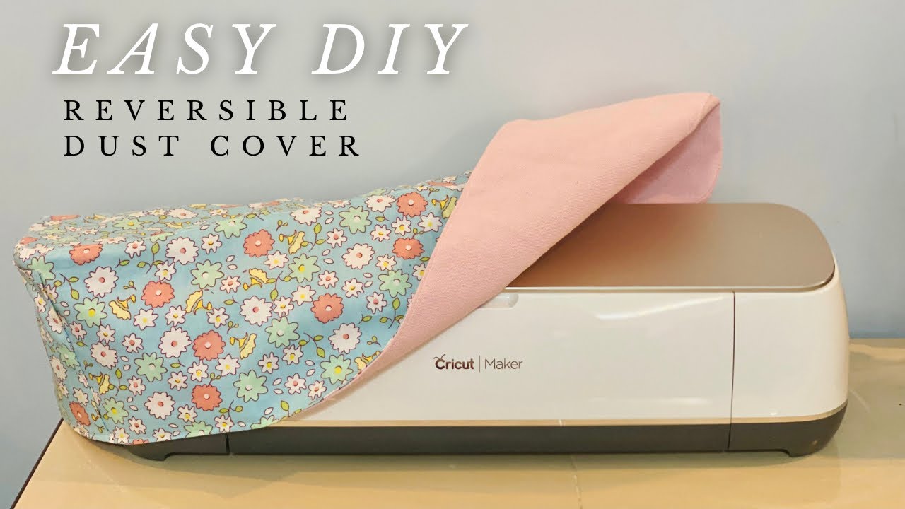 Keep Your Cricut Maker Dust-Free with a DIY Sewing Dust Cover