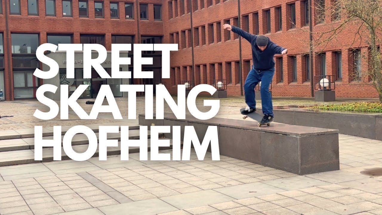 STREET SKATING IN HOFHEIM!