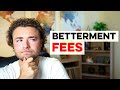 Betterment Fees Exposed (Everything You Need to Know)