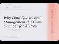 Certified AI Practitioner: Why Data Quality and Management Is a Game-Changer for Ai Pros