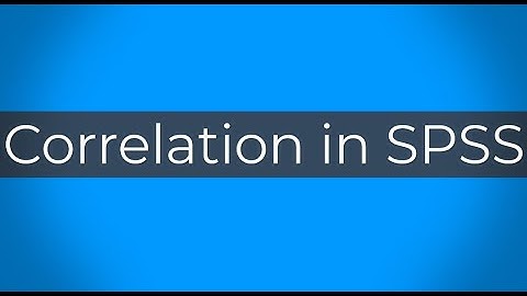 Correlation Test and Analysis in SPSS
