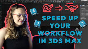 Speed Up Your Workflow In 3ds Max