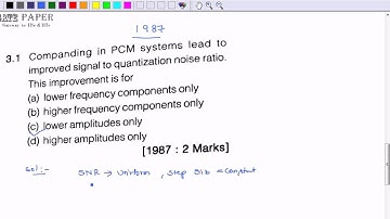 GATE 1987 ECE Companding in PCM, signal to noise ratio