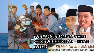Wulan Purnama Versi Hadroh Al  Fatah Manggungan  Kang Aryan Feat Kh Moh Carsita Ma Mm