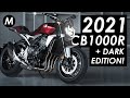 New 2021 Honda CB1000R Announced & DARK EDITION!