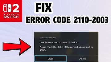 How to Fix Error code 2110-2003 in Nintendo Switch 2