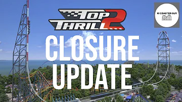 Top Thrill 2 May be closed longer than we thought