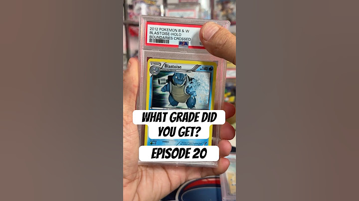 What Grade Did You Get? - Episode 20 - Squirtle and BIG MAN Blastoise