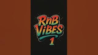 RnB Vibes Vol. 1