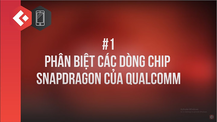 So sánh chip snapdragon 4xx 6xx 8xx