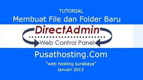 Membuat file dan Folder di Directadmin by PusatHosting