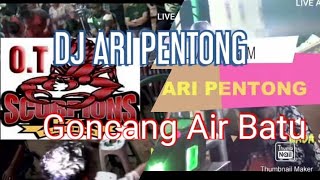 OT SCORPION | DJ ARI PENTONG | LIVE AIR BATU KM 18 | FULL DJ