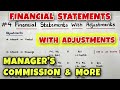 #4 Financial Statements with Adjustments - Manager's Commission & More - Class 11 - By Saheb Academy