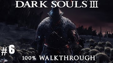 Dark Souls 3 100% Walkthrough Part 6 - Farron Keep