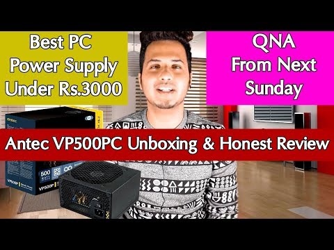 Best PC Power Supply Under Rs.3000 [HINDI] Antec VP500PC Unboxing & Review