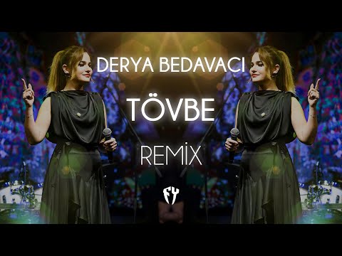 Derya Bedavacı - Tövbe ( Fatih Yılmaz Remix )