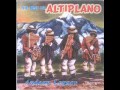 THE BEST OF ALTIPLANO - FULL ALBUM - LO MEJOR DE ALTIPLANO DE CHILE - DISCO COMPLETO