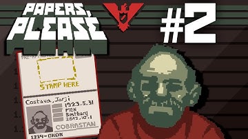 TOTALLY LEGIT PASSPORT!! Papers Please Gameplay / Playthrough Part 2
