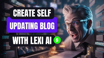 Create Self-Updating Blogs In Any Niche And Make Money With Lexi AI [Review]
