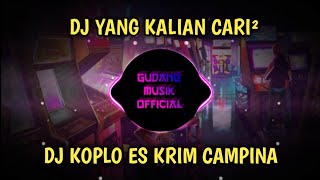 DJ 🎶 KOPLO ES KRIM CAMPINA REMIX