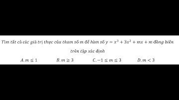 Toán 12: Tìm tất cả các giá trị thực của tham số m để hàm số y=x^3+3x^2+mx+m đồng biếntrên tập xác đ